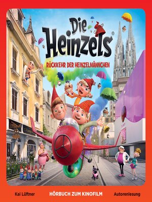 cover image of Die Heinzels--Rückkehr der Heinzelmännchen (Hörbuch zum Kinofilm)